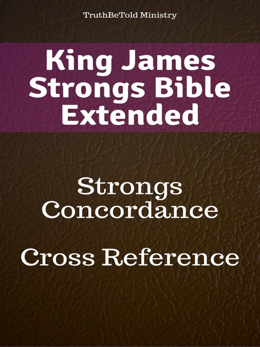Title details for King James Strongs Bible Extended by TruthBeTold Ministry - Available